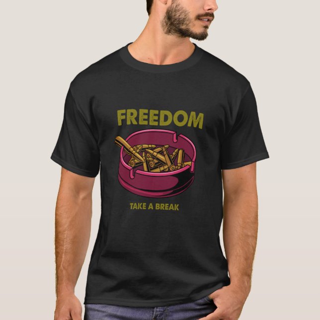 Freedom Take Break Gun Ammo Bullet Anti Gun Violen T-Shirt (Vorderseite)