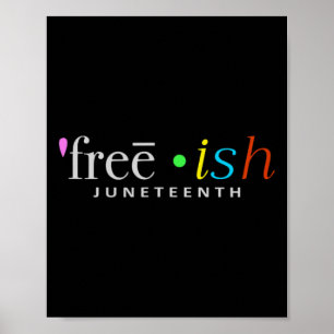 Freeish Black History Juneteente Celebration Fun S Poster