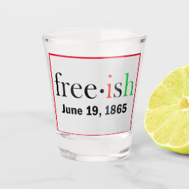 Freeish Juneteenth Schnapsglas