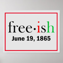 Freeish Juneteenth Value Poster Paper (Matte)