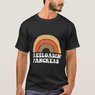 Freeloadin Pankreas Fun Typ 1 Diabetes Diabetisch T-Shirt