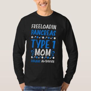 Freeloadin Pankreas Typ 1 Mama Diabetes T-Shirt