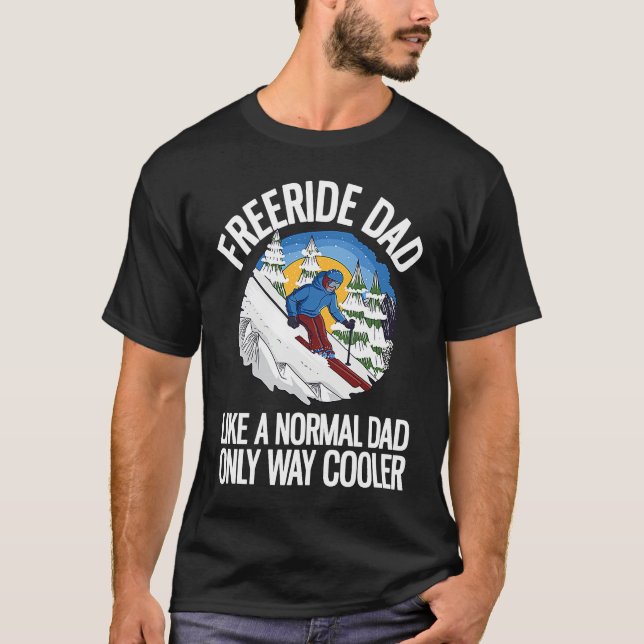 Freeriding Alpine Skiing Freeride Dad  1 T-Shirt (Vorderseite)