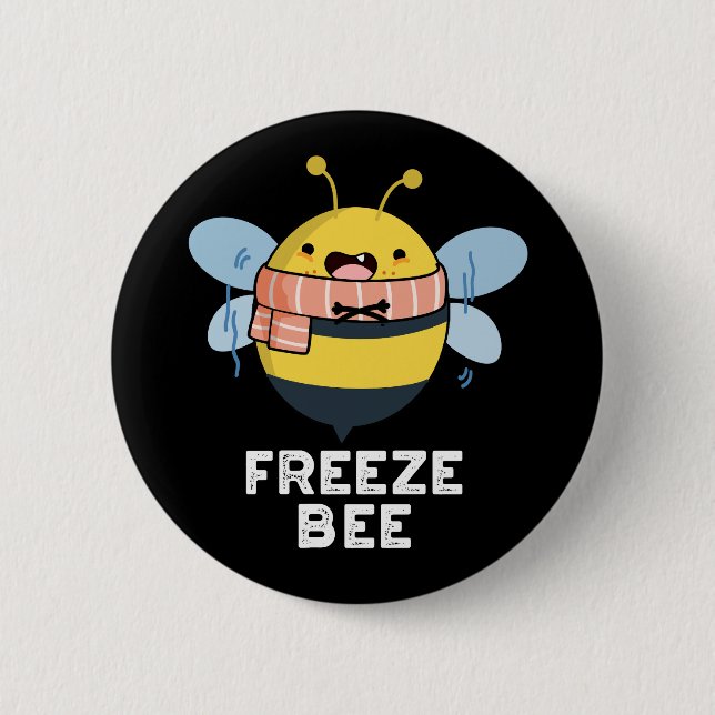 Freeze Bee Funny Insect Bug Pun Dark BG Button (Vorderseite)