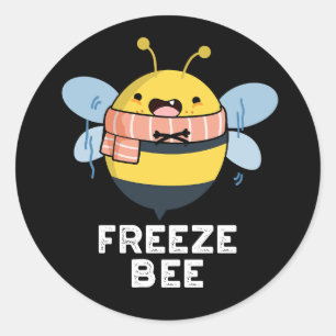 Freeze Bee Funny Insect Bug Pun Dark BG Runder Aufkleber
