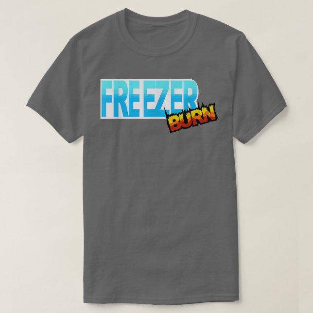 Freezer Burn 863 T-Shirt (Design vorne)