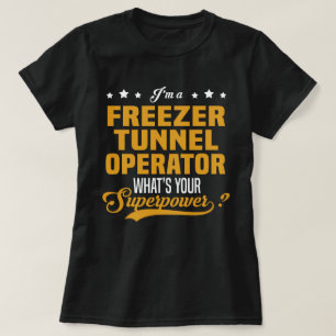 Freezer Tunnel Operator T-Shirt