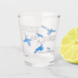 Frei als Vogel Schnapsglas