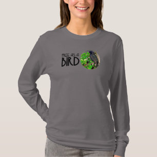 Frei als Vogel T-Shirt