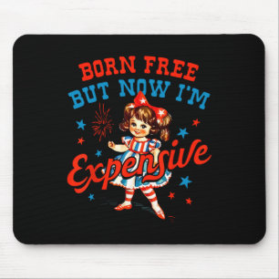 Frei Geboren Aber Jetzt Bin Ich Teuer Usa Patrioti Mousepad
