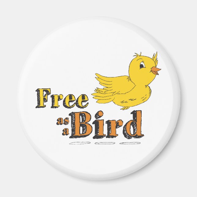 Frei wie ein Vogel frei als ein Vogel-Gelb-Vogel Magnet (Vorne)