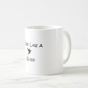 Frei wie eine Vogel-Tasse Kaffeetasse