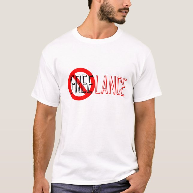Freiberuflich tätig NICHT tut gemeines freies! T - T-Shirt (Vorderseite)