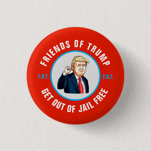 Freie Karte für Freunde von Trump aus dem Gefäng Button