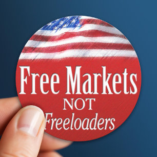 Freie Märkte ... Nicht Freeloader Runder Aufkleber