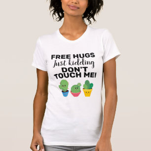 Freie Schläger, ein schönes Kakteen, Touch mich ni T-Shirt