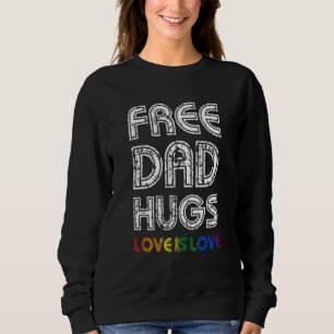 Freie Vater Hugs LGBT-Stolz für Vater von Son Daug Sweatshirt
