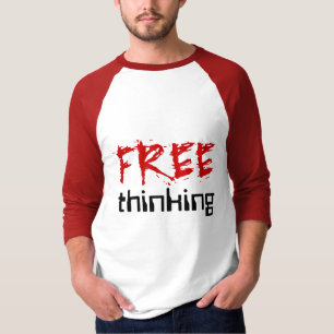 Freier denkender T - Shirt