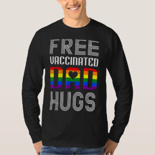Freier geimpfter Vater Hugs Lgbtq Proud Vater Vate T-Shirt