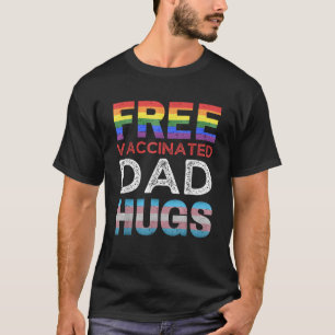 Freier geimpfter Vater Hugs Pro LGBTQ Stolz Ally G T-Shirt