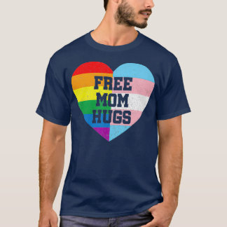 Freier Mama Hugs Gay Pride Gift Transgender Flag T-Shirt