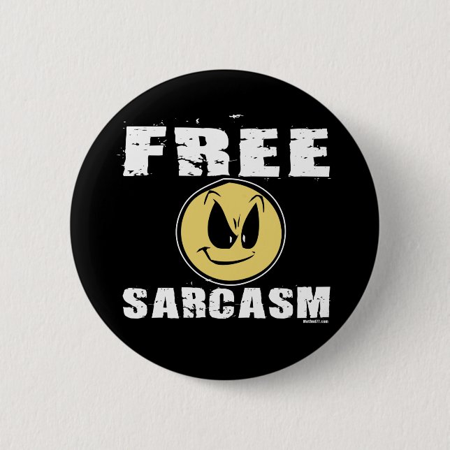 Freier Sarkasmus-Knopf Button (Vorderseite)