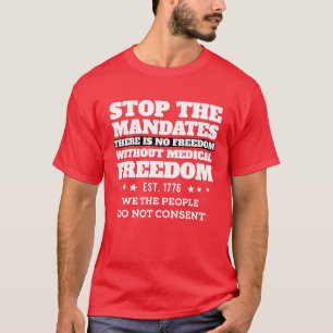 Freiheit der Medizin - Beendigung des Mandats T-Shirt