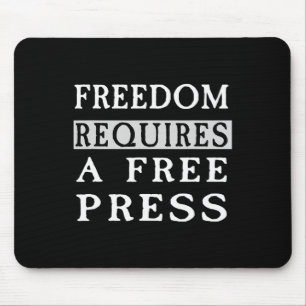 Freiheit Erfordert Eine Freie Presse Anti-trump T Mousepad
