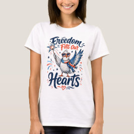 Freiheit erfüllt unsere Herzen Patriotisches Grafi T-Shirt