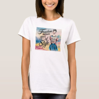 Freiheit geht nie von Stil T-Shirt