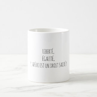 Freiheit Gleichheit Apéro Zitat Lustig Französisch Kaffeetasse