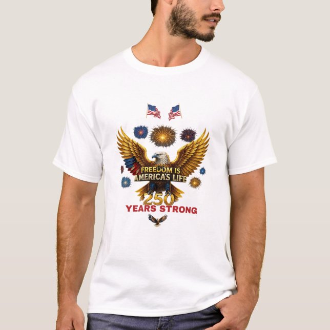 Freiheit ist Amerikas Leben T-Shirt (Vorderseite)