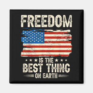Freiheit ist das Ding auf der Erde USA-Flagge Magnet