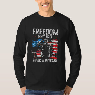 Freiheit ist frei dank eines Veteranen in den USA  T-Shirt