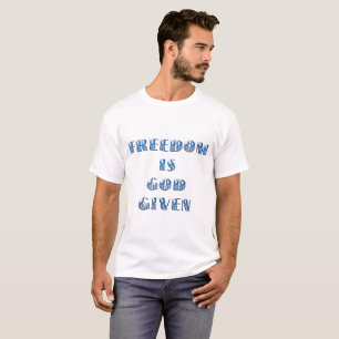 Freiheit ist Gott gegeben, blau T-Shirt