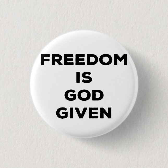 Freiheit ist Gott gegeben Button (Vorderseite)