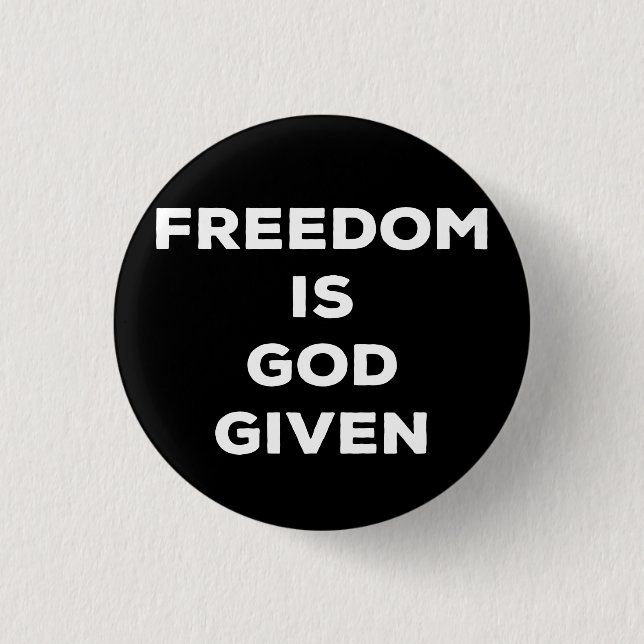 Freiheit ist Gott gegeben Button (Vorderseite)