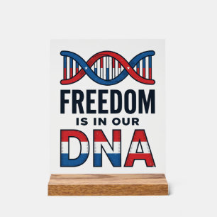 Freiheit ist in unserer DNA Patrioten Vector-Shirt Acrylschild