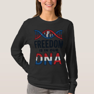 Freiheit ist in unserer DNA Patrioten Vector-Shirt T-Shirt