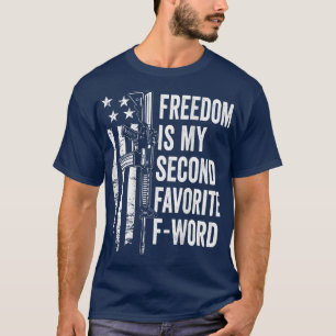 Freiheit ist mein zweiter Favorit für Word Funny G T-Shirt