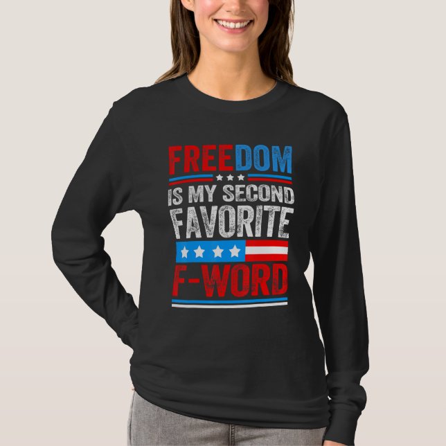 Freiheit ist mein zweiter Favorit für Word Patriot T-Shirt (Vorderseite)