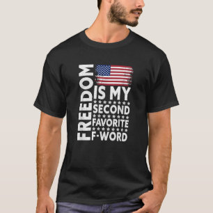 Freiheit ist mein zweiter Favorit für Word T Shirt