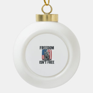 Freiheit Ist Nicht Kostenlos Patriotisches Soldate Keramik Kugel-Ornament