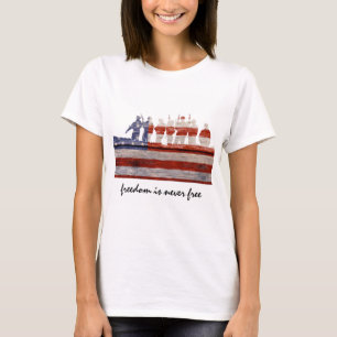 Freiheit ist nie frei; stützen Sie unsere Truppen T-Shirt