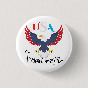 Freiheit ist niemals kostenlos USA Button