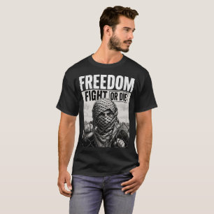 "Freiheit: Kämpfen oder Sterben" Herren Schwarzes T-Shirt