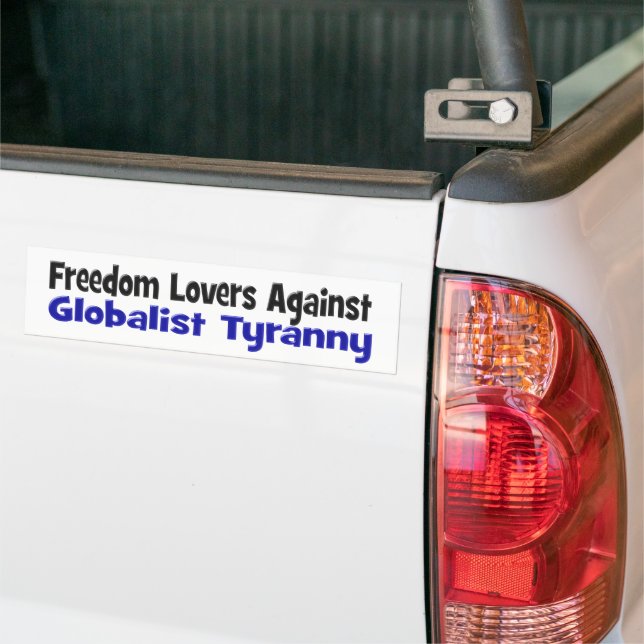Freiheit liebt die Tyrannei der Globalisierung Autoaufkleber (Auf Lkw)