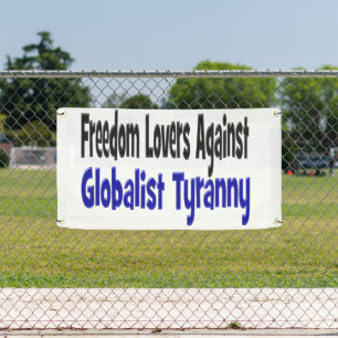 Freiheit liebt die Tyrannei der Globalisierung Banner