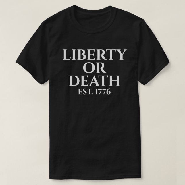 Freiheit oder Tod EST. 1776 T-Shirt (Design vorne)