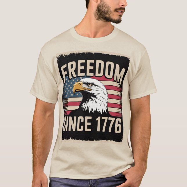 Freiheit seit 1776 T - Shirt (Vorderseite)